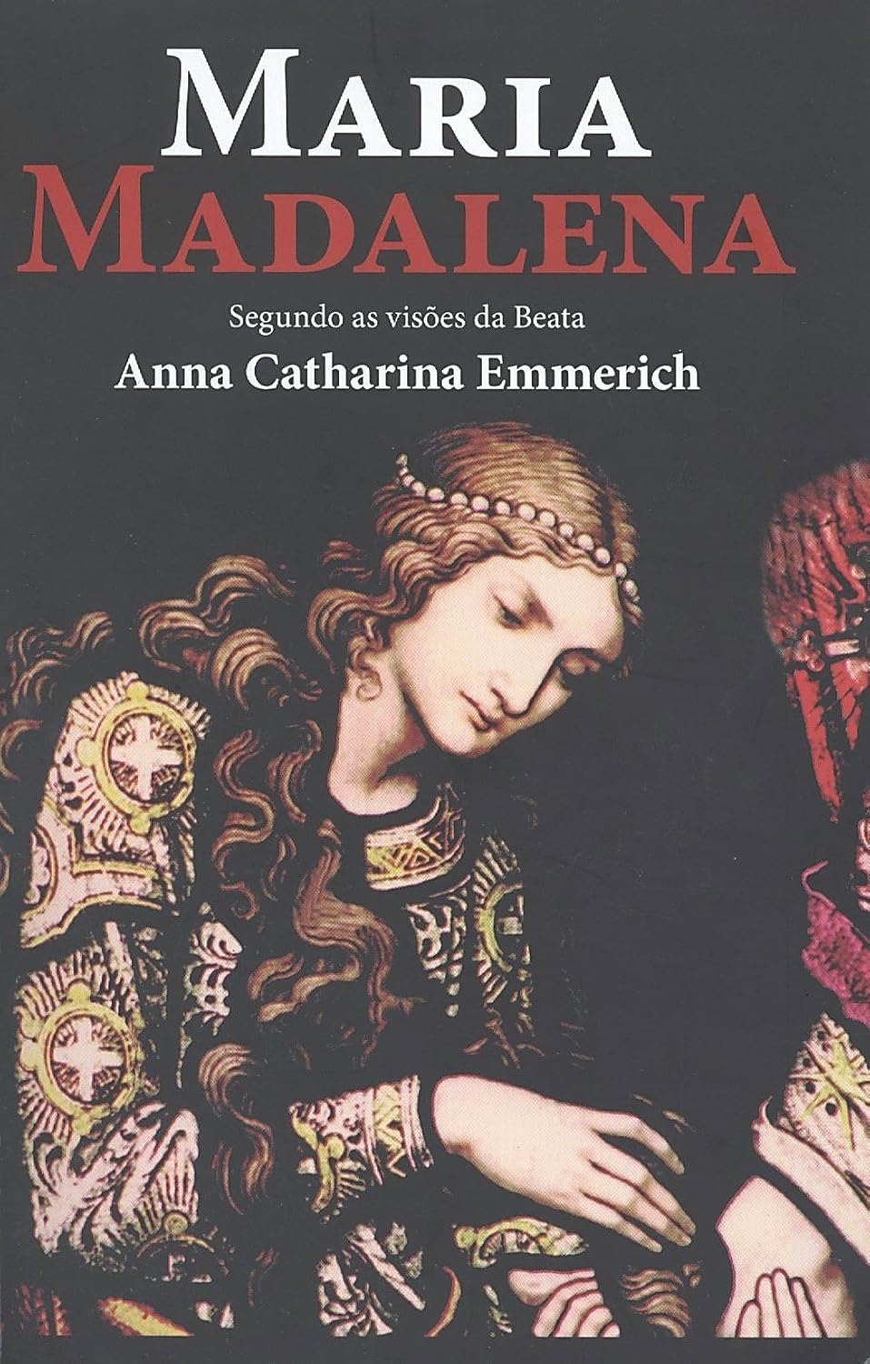 Maria Madalena - Segundo as Visões da Beata